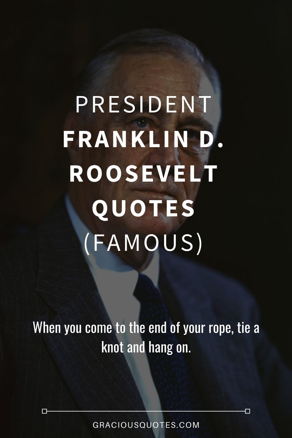 President Franklin D. Roosevelt Quotes (FAMOUS) - Gracious Quotes
