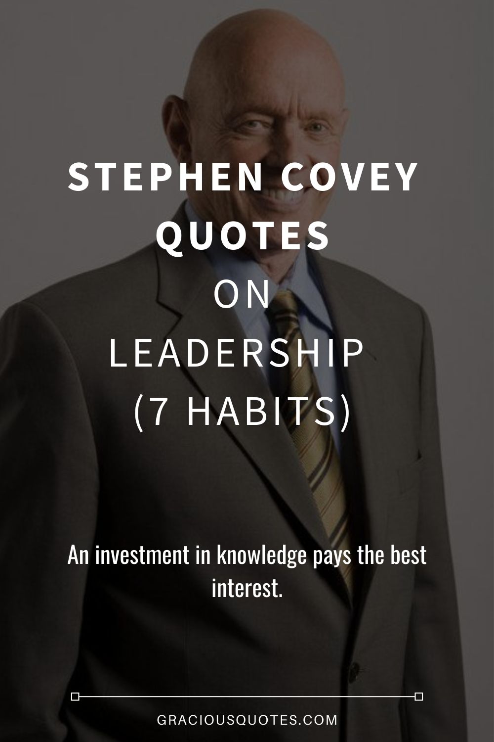 Stephen Covey Quotes on Leadership (7 HABITS) - Gracious Quotes
