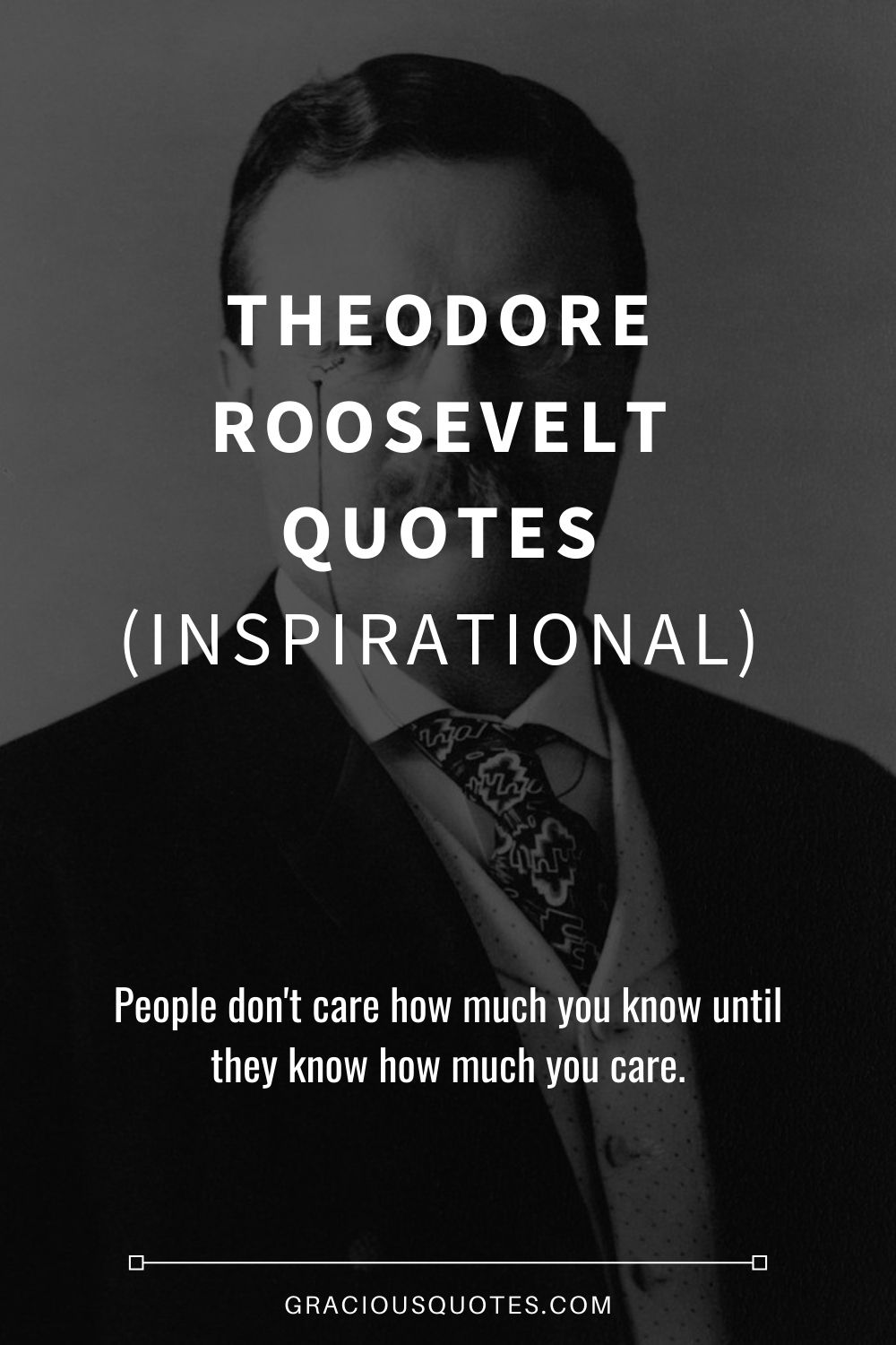 Theodore Roosevelt Quotes (INSPIRATIONAL) - Gracious Quotes