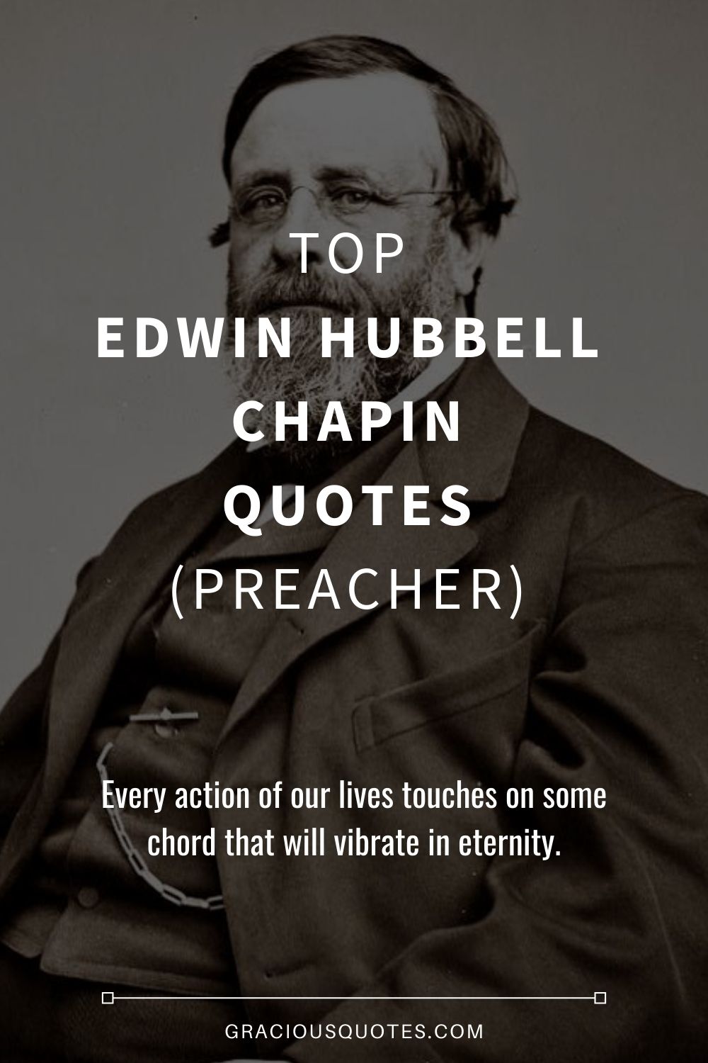 Top Edwin Hubbell Chapin Quotes (PREACHER) - Gracious Quotes