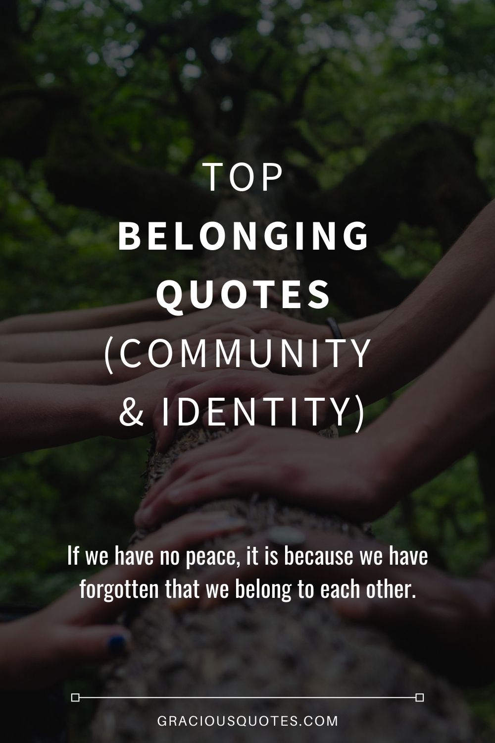 Belonging Quotes (COMMUNITY & IDENTITY) - Gracious Quotes