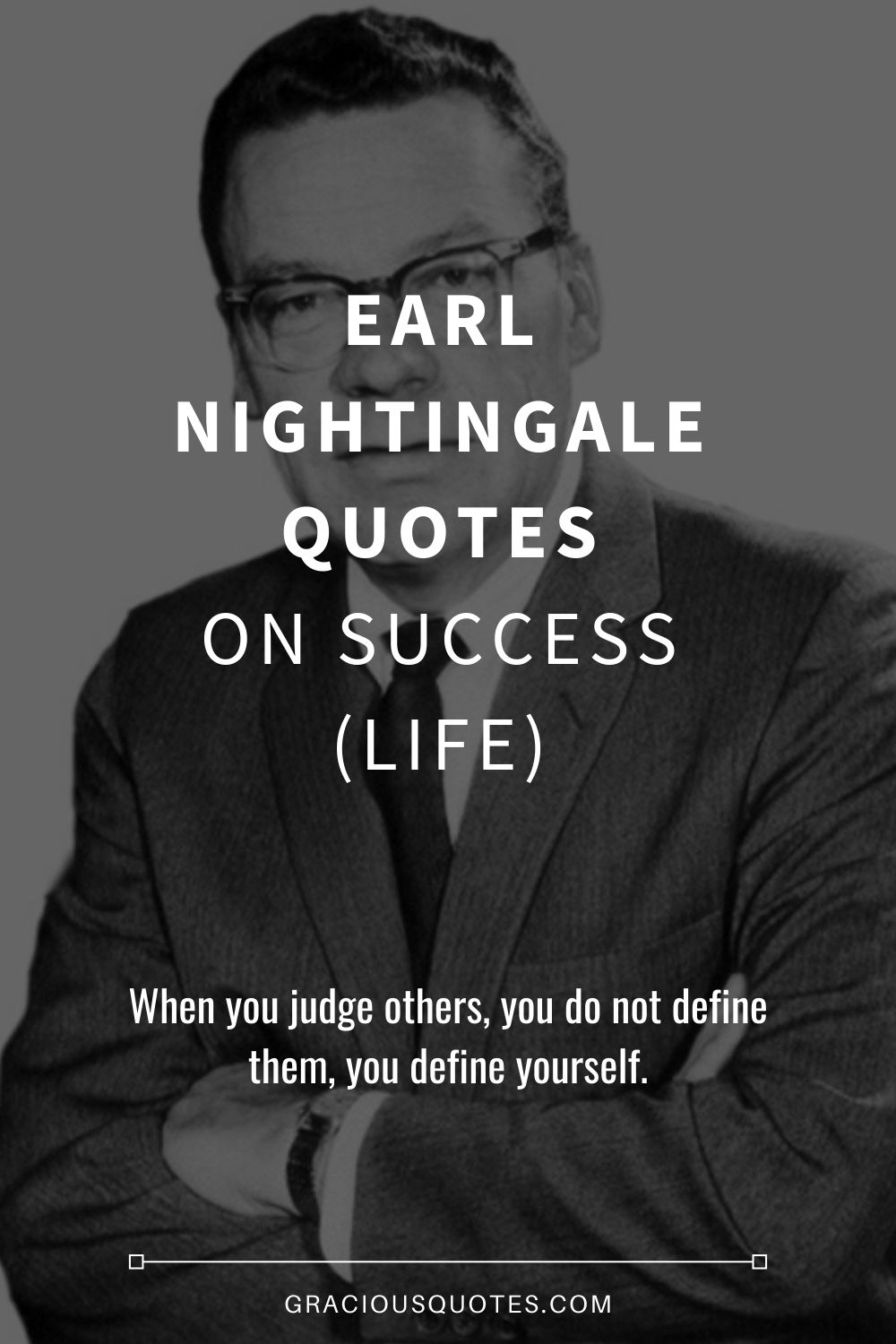 Earl Nightingale Quotes on Success LIFE Gracious Quotes