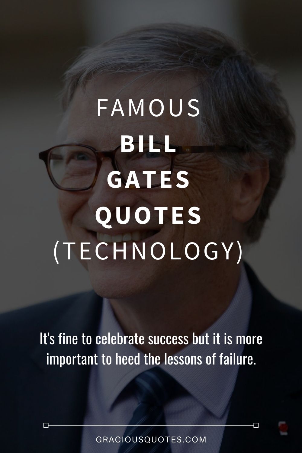 Famous Bill Gates Quotes (TECHNOLOGY) - Gracious Quotes
