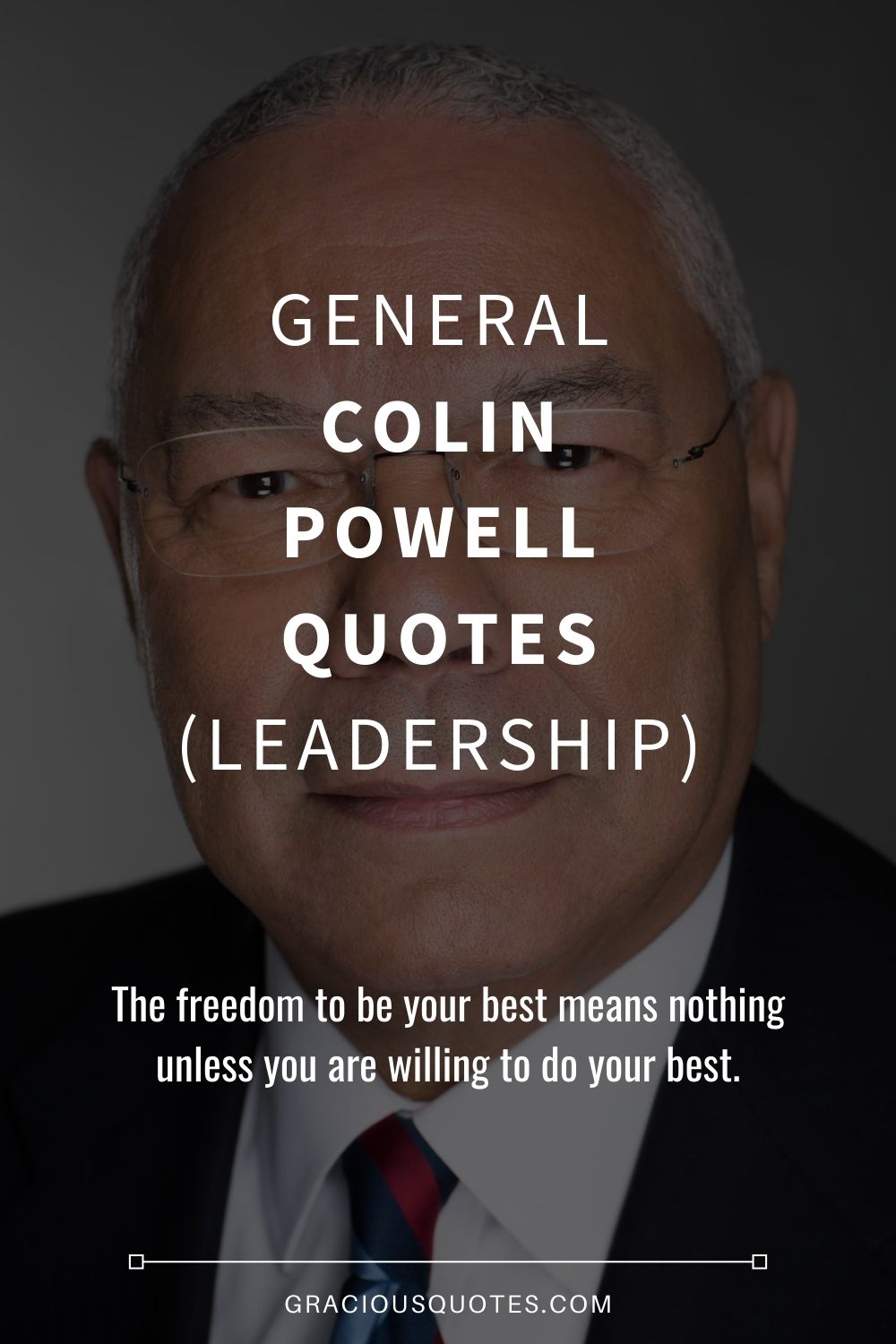 General Colin Powell Quotes (LEADERSHIP) - Gracious Quotes