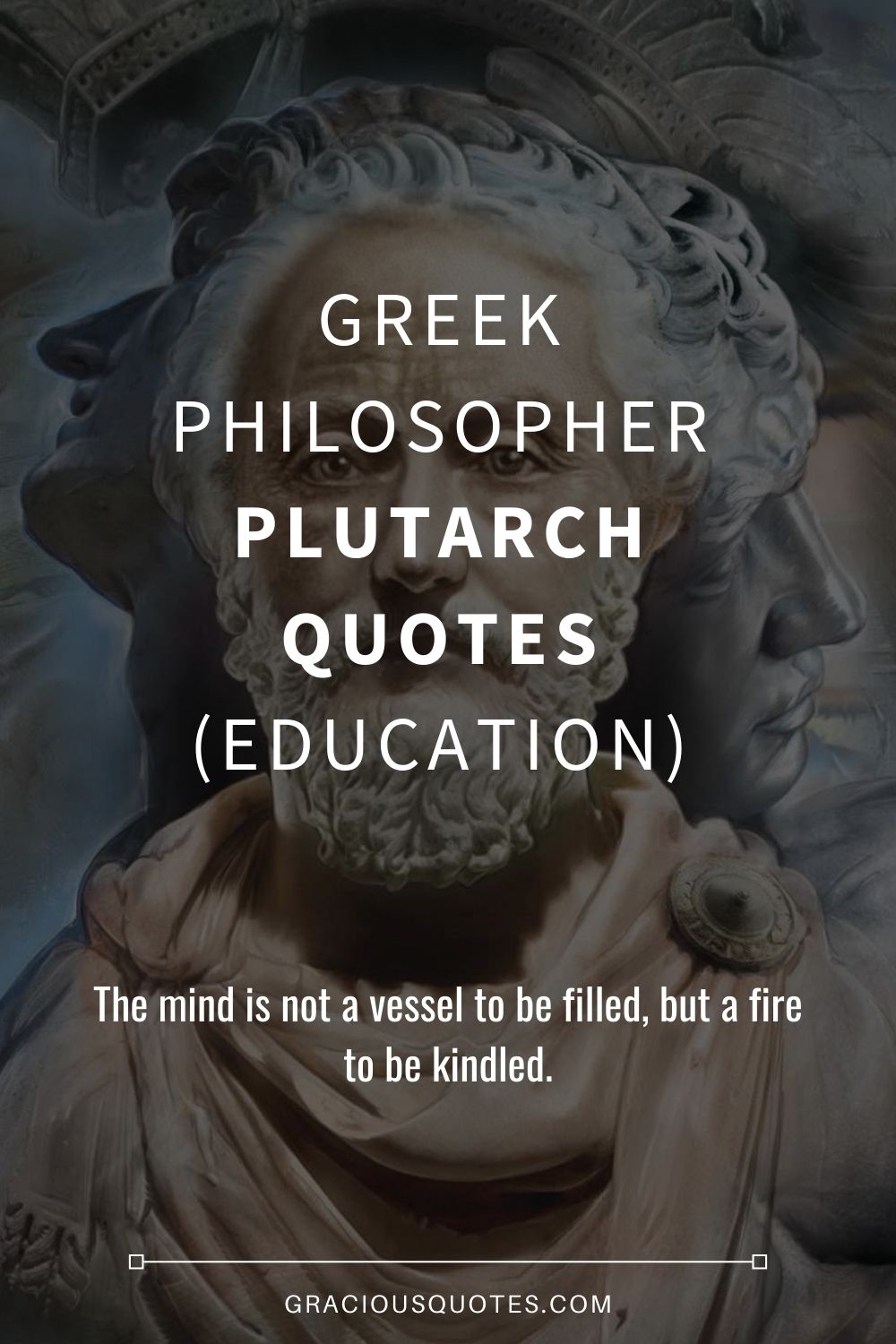 Greek Philosopher Plutarch Quotes (EDUCATION) - Gracious Quotes