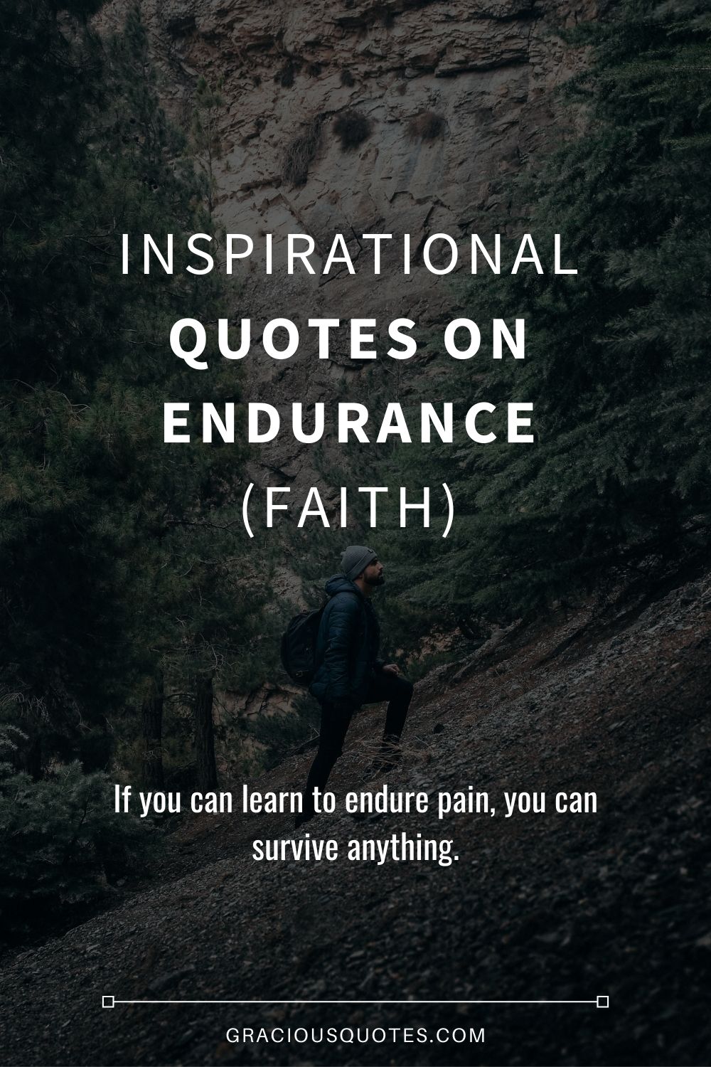 Inspirational Quotes on Endurance (FAITH) - Gracious Quotes