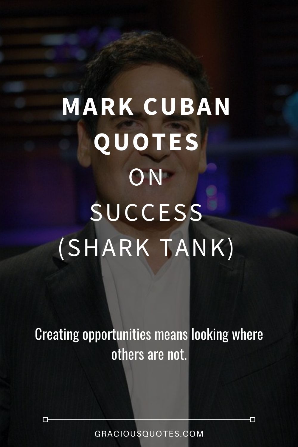 Mark Cuban Quotes on Success (SHARK TANK) - Gracious Quotes