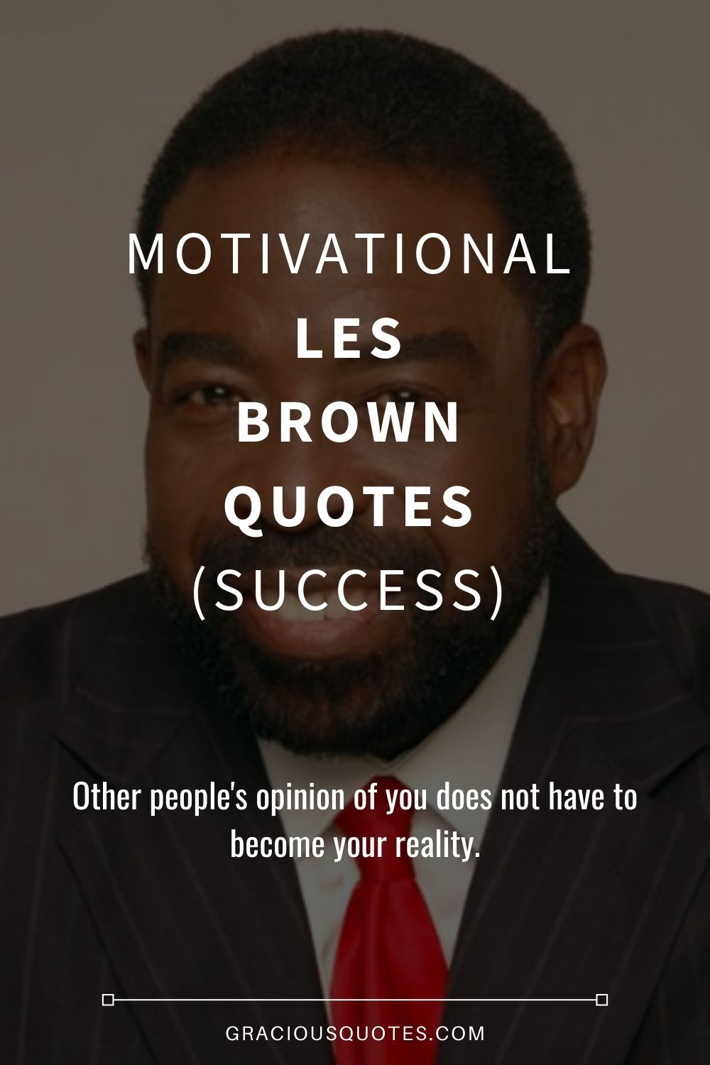 Motivational Les Brown Quotes (SUCCESS) - Gracious Quotes
