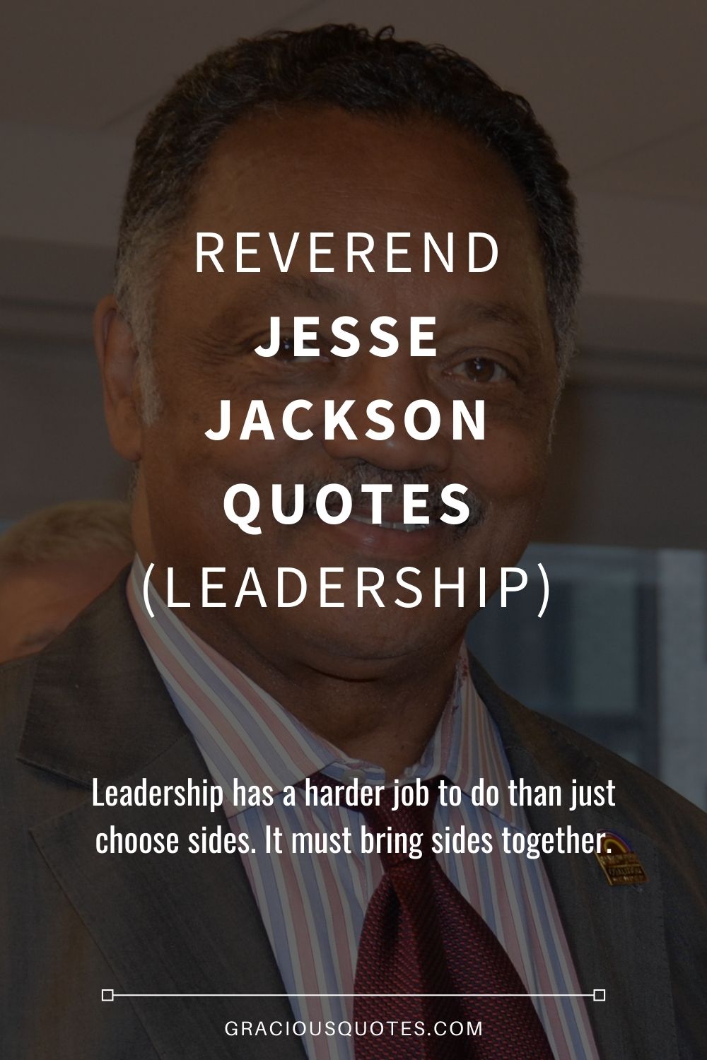 Reverend Jesse Jackson Quotes (LEADERSHIP) - Gracious Quotes