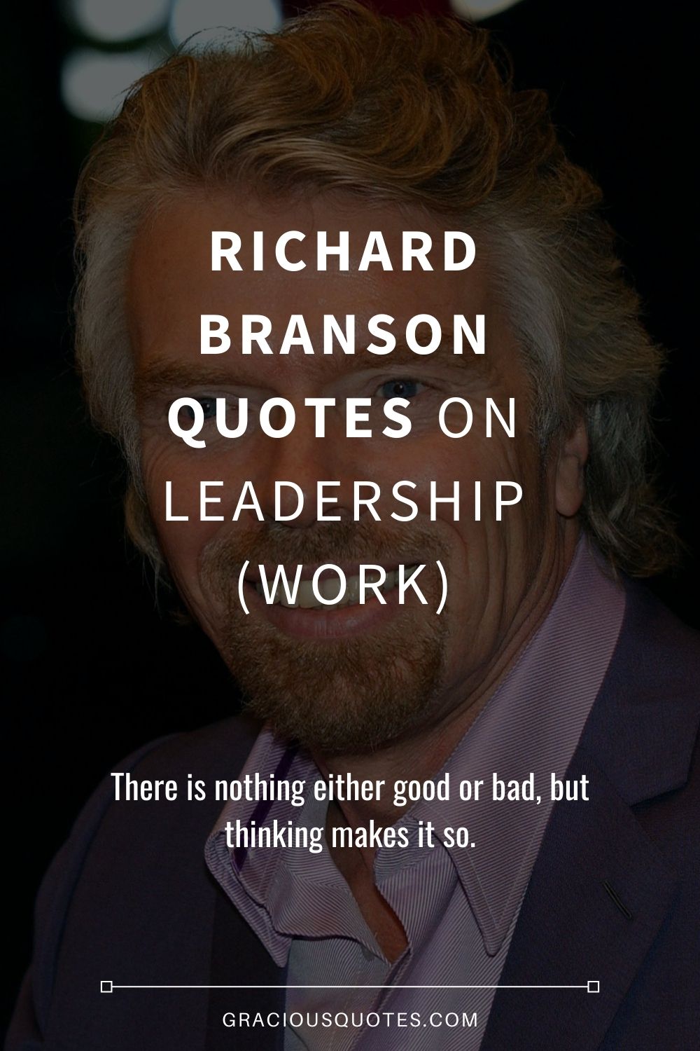 Richard Branson Quotes on Leadership (WORK) - Gracious Quotes