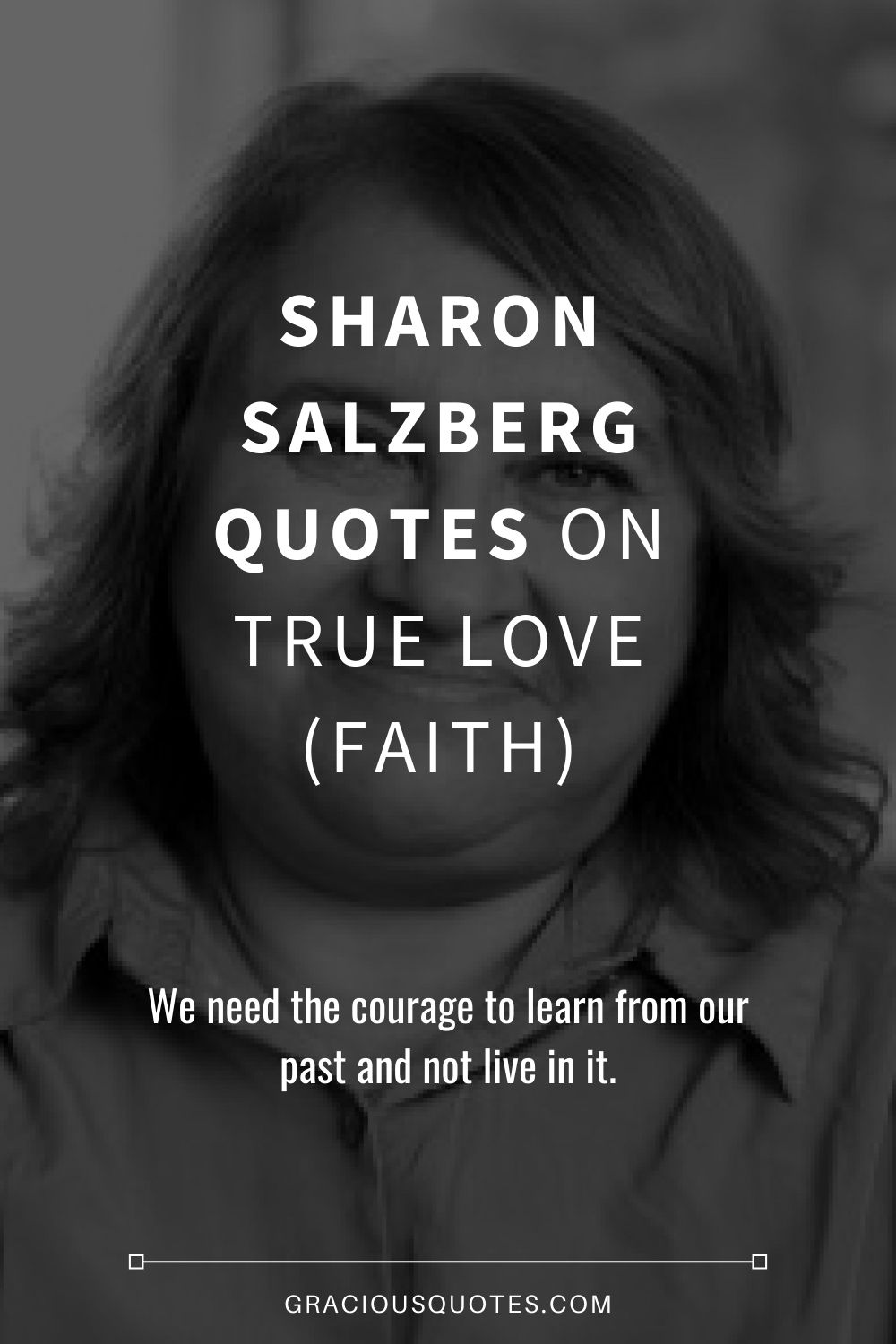 Sharon Salzberg Quotes on True Love (FAITH) - Gracious Quotes