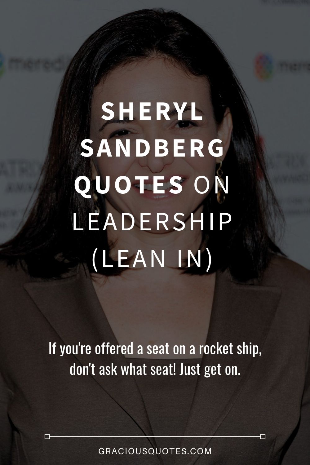 Sheryl Sandberg Quotes on Leadership (LEAN IN) - Gracious Quotes