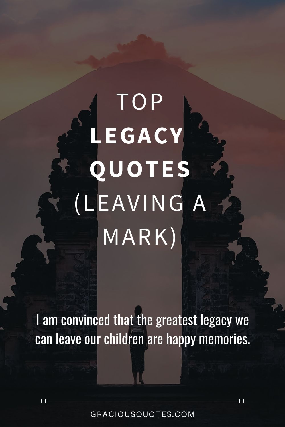 Top Legacy Quotes (LEAVING A MARK) - Gracious Quotes