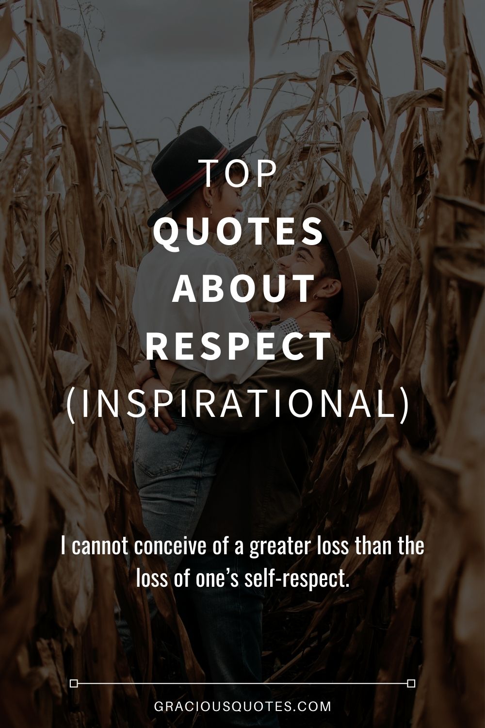 Top Quotes About Respect (INSPIRATIONAL) - Gracious Quotes