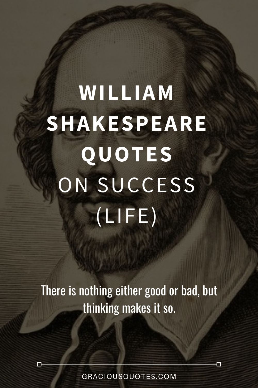William Shakespeare Quotes on Success (LIFE) - Gracious Quotes