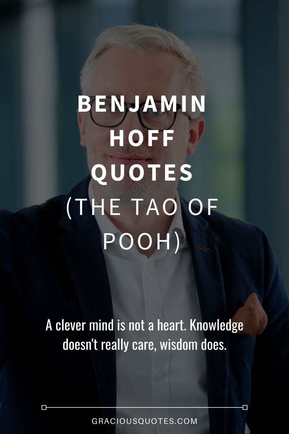 Benjamin Hoff Quotes (THE TAO OF POOH) - Gracious Quotes