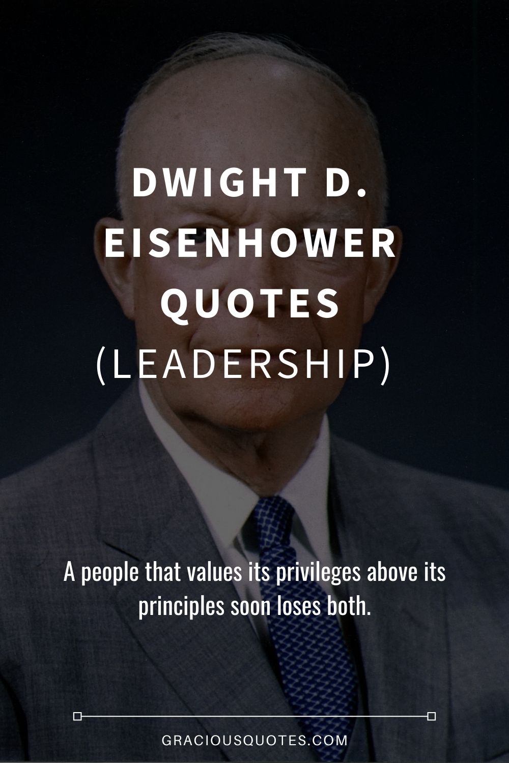 Dwight D. Eisenhower Quotes (LEADERSHIP) - Gracious Quotes