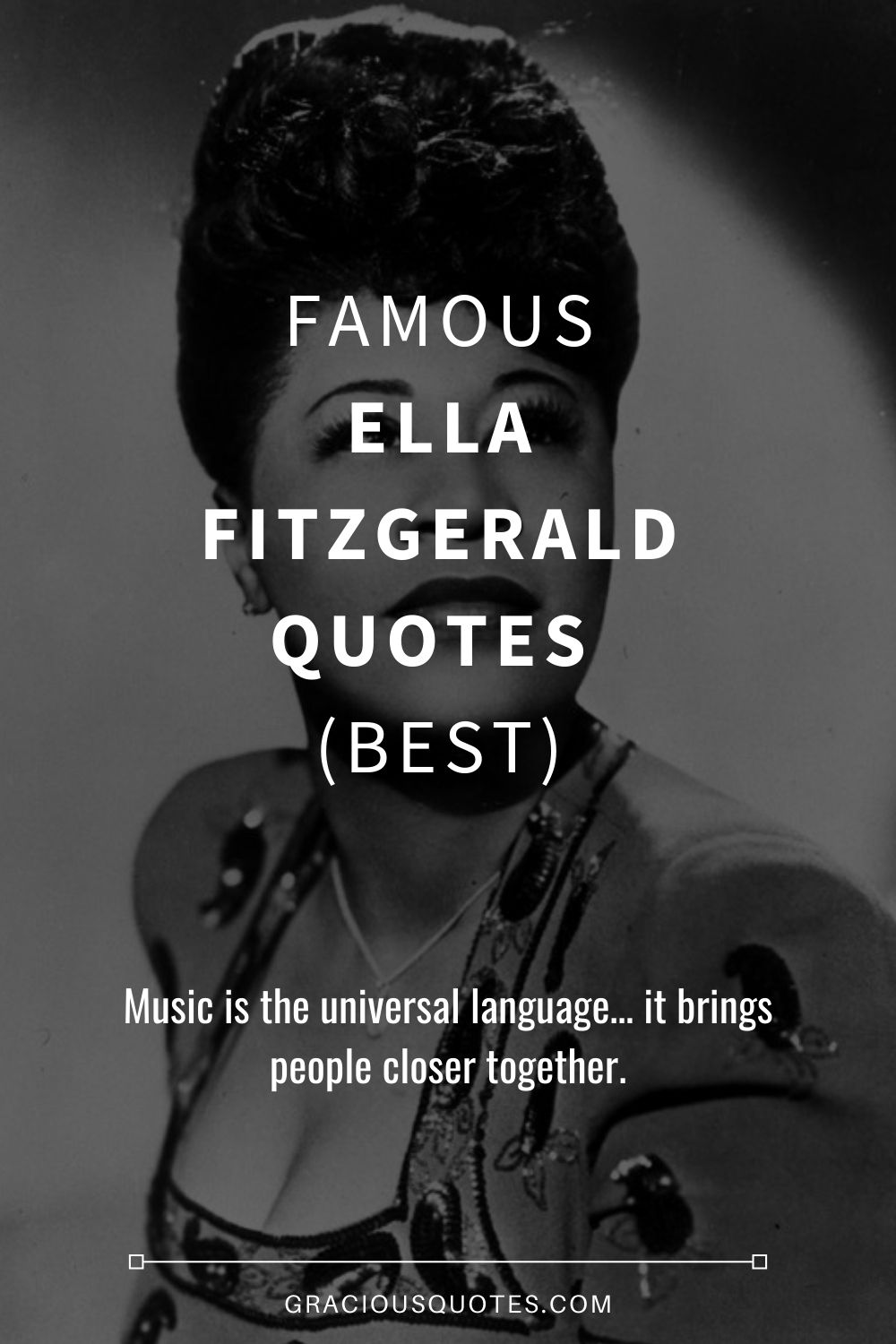 Famous Ella Fitzgerald Quotes (BEST) - Gracious Quotes