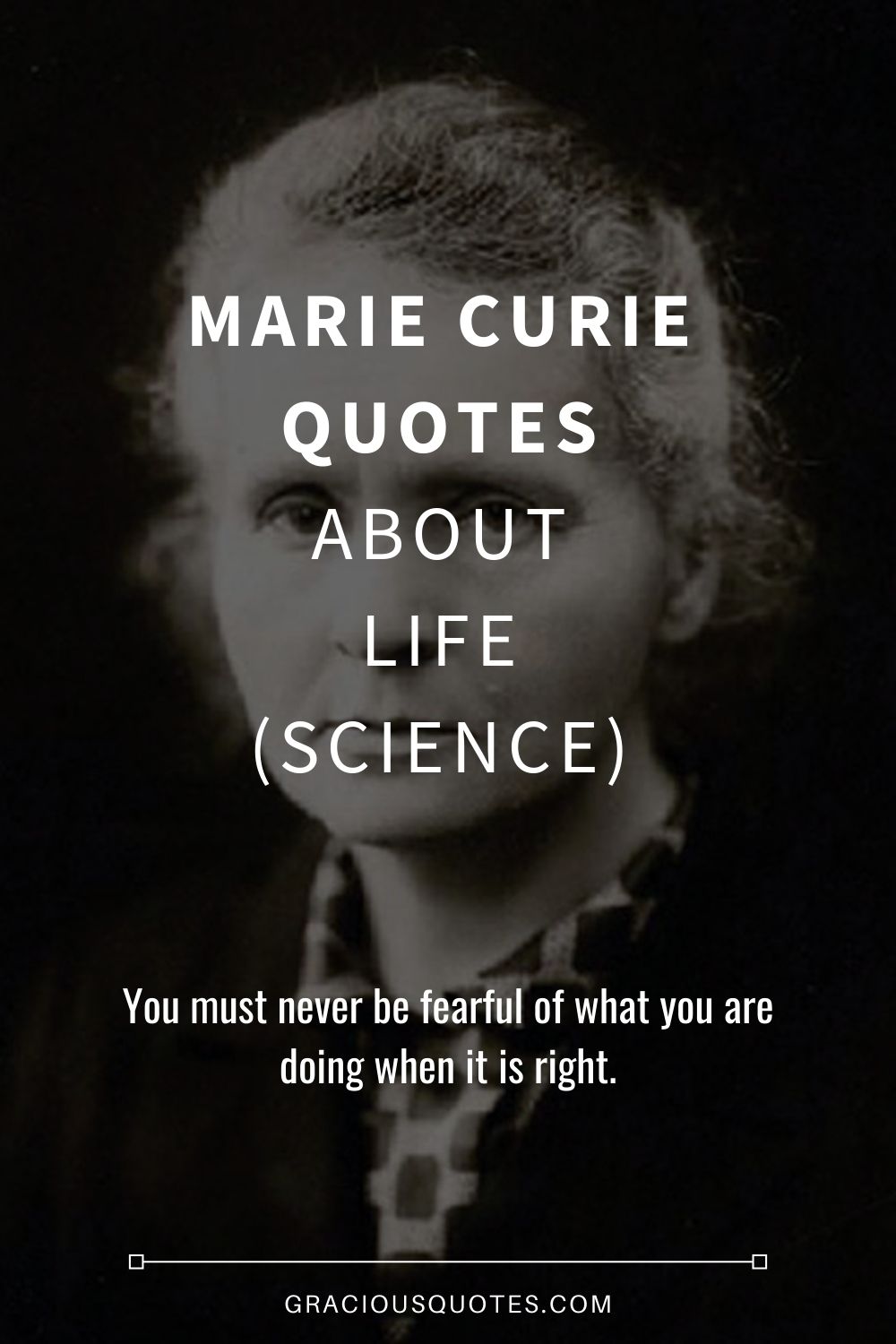 Marie Curie Quotes About Life (SCIENCE) - Gracious Quotes