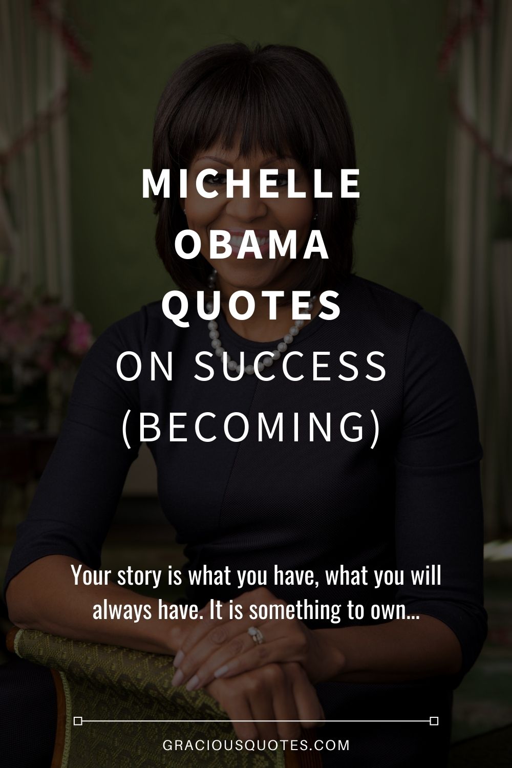 Michelle Obama Quotes on Success (BECOMING) - Gracious Quotes