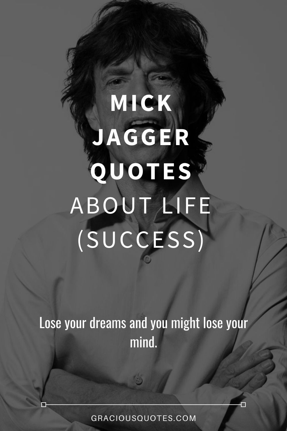 Mick Jagger Quotes About Life (SUCCESS) - Gracious Quotes