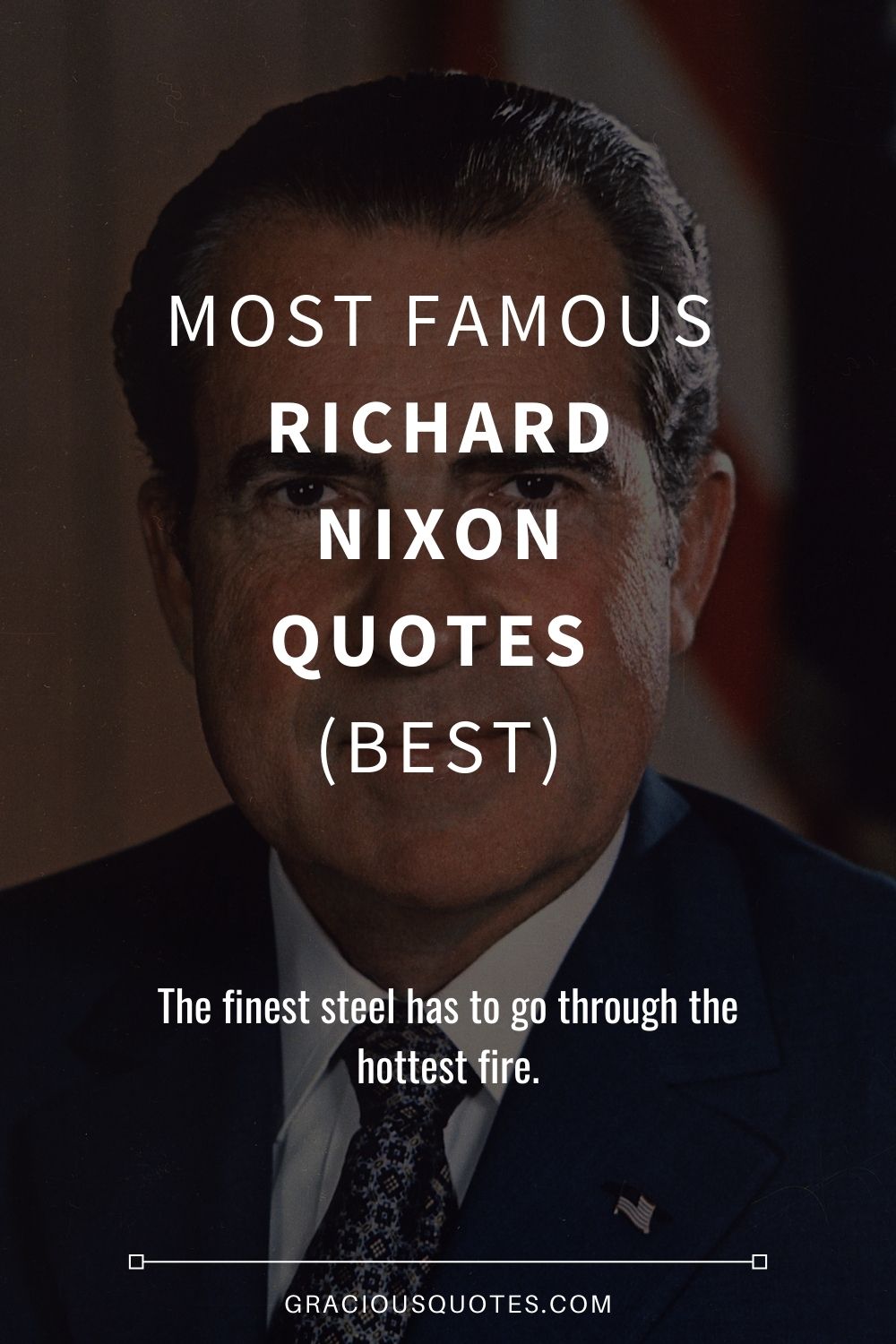 Most Famous Richard Nixon Quotes (BEST) - Gracious Quotes