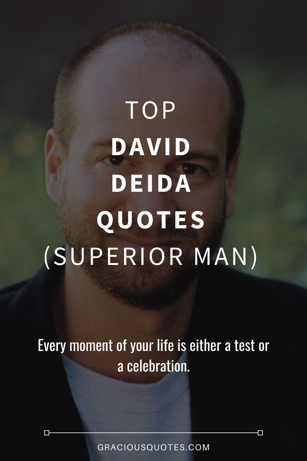 Top David Deida Quotes (SUPERIOR MAN) - Gracious Quotes