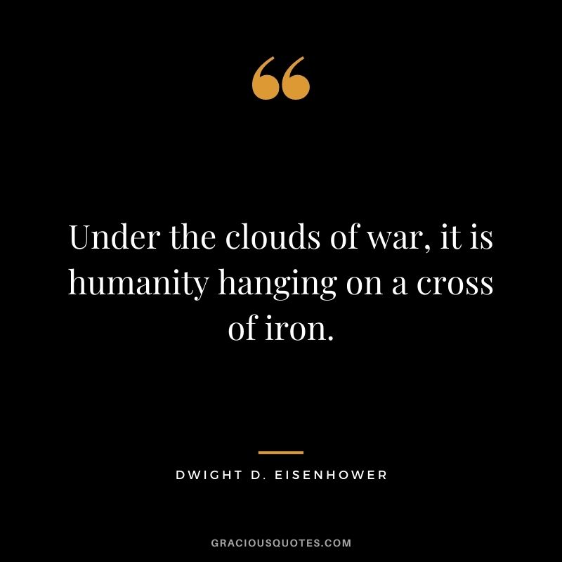 Under the clouds of war, it is humanity hanging on a cross of iron.