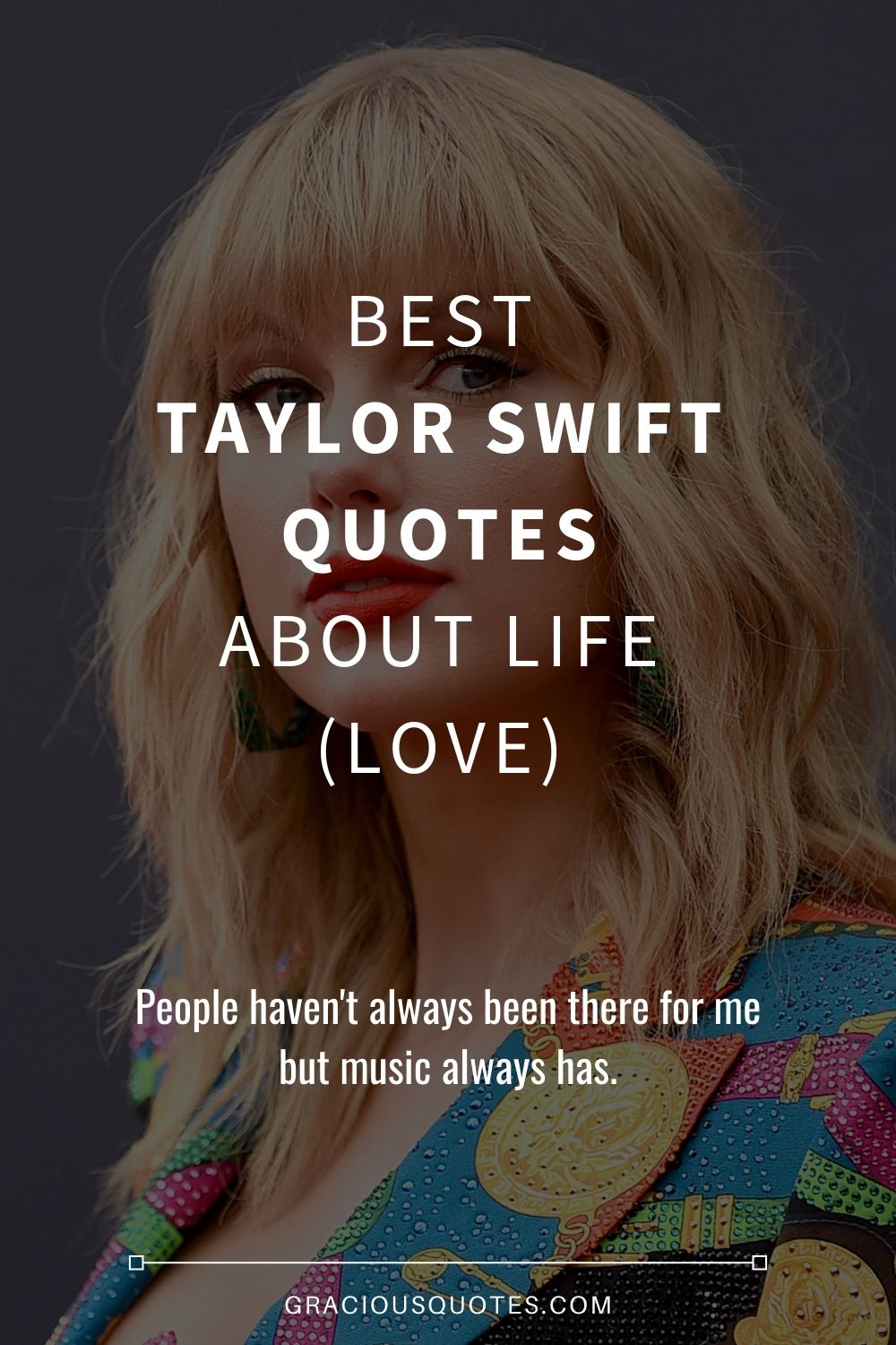 Best Taylor Swift Quotes About Life (LOVE) - Gracious Quotes