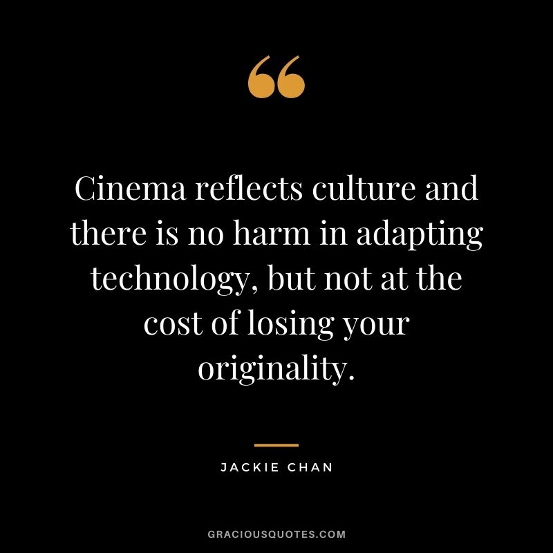 Cinema reflects culture and there is no harm in adapting technology, but not at the cost of losing your originality.