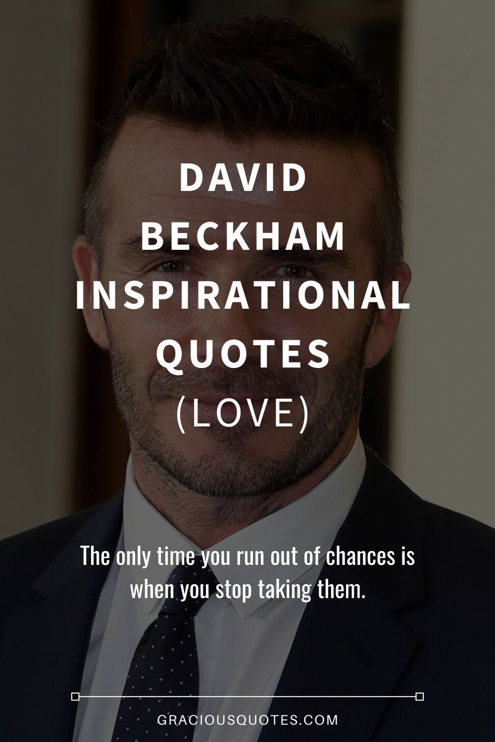 David Beckham Inspirational Quotes (LOVE) - Gracious Quotes