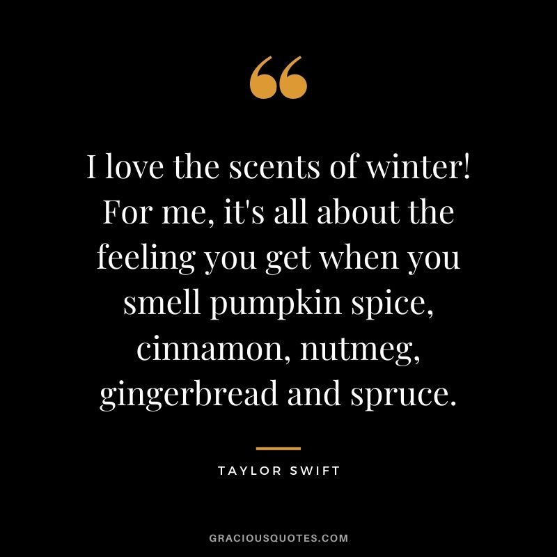 I love the scents of winter! For me, it's all about the feeling you get when you smell pumpkin spice, cinnamon, nutmeg, gingerbread and spruce.