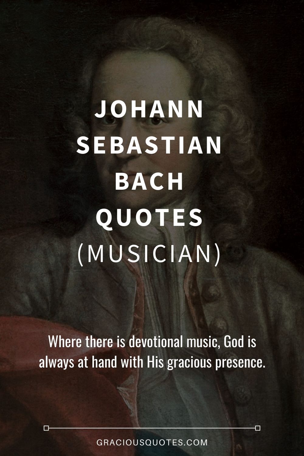 Johann Sebastian Bach Quotes (MUSICIAN) - Gracious Quotes