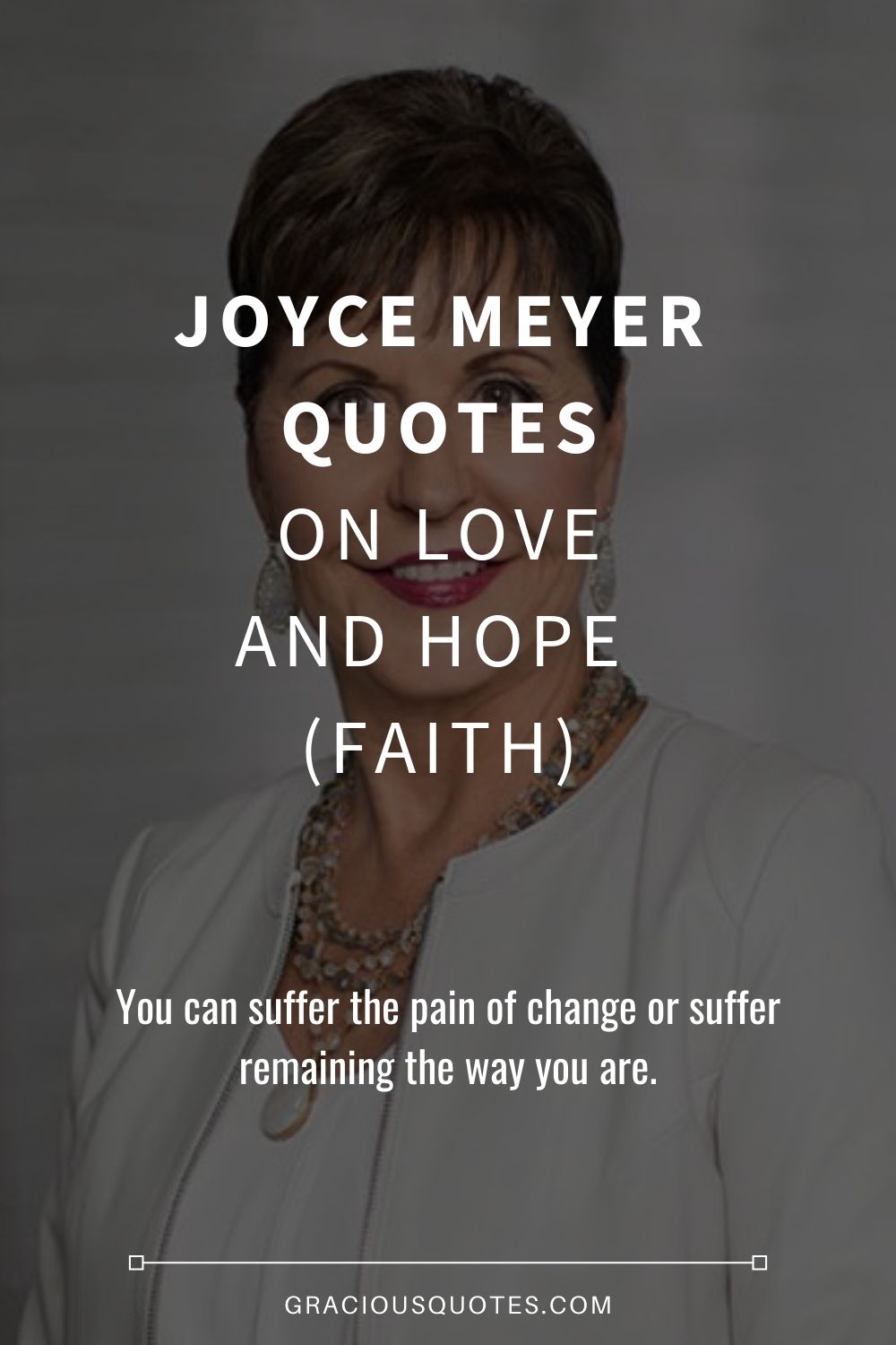 Joyce Meyer Quotes on Love and Hope (FAITH) - Gracious Quotes