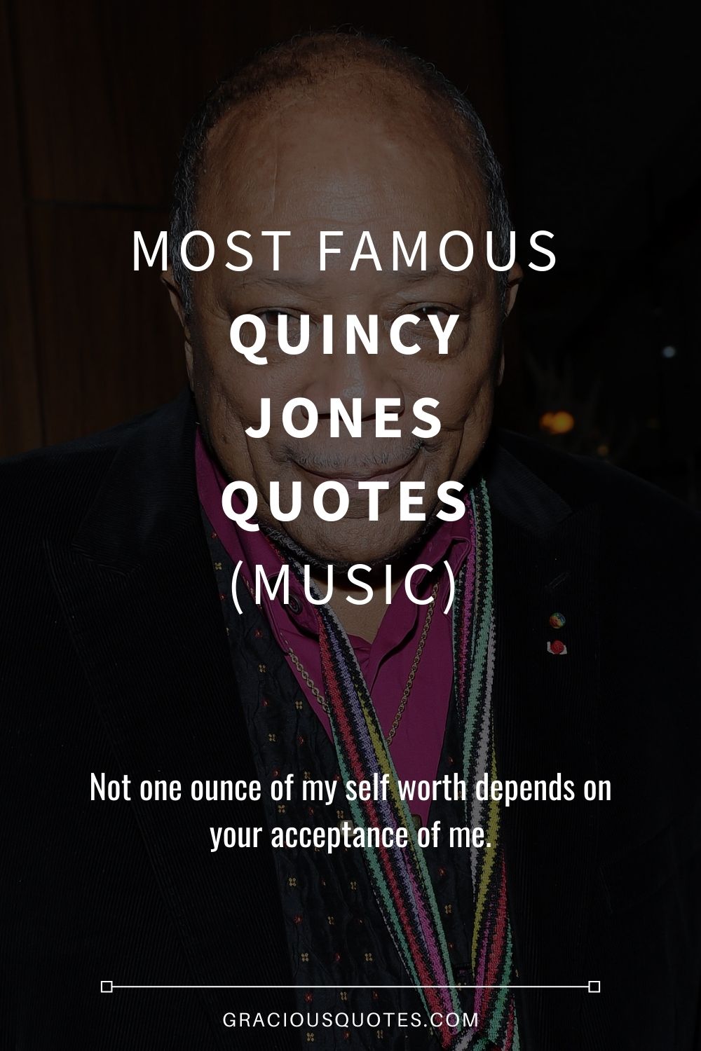Most Famous Quincy Jones Quotes (MUSIC) - Gracious Quotes