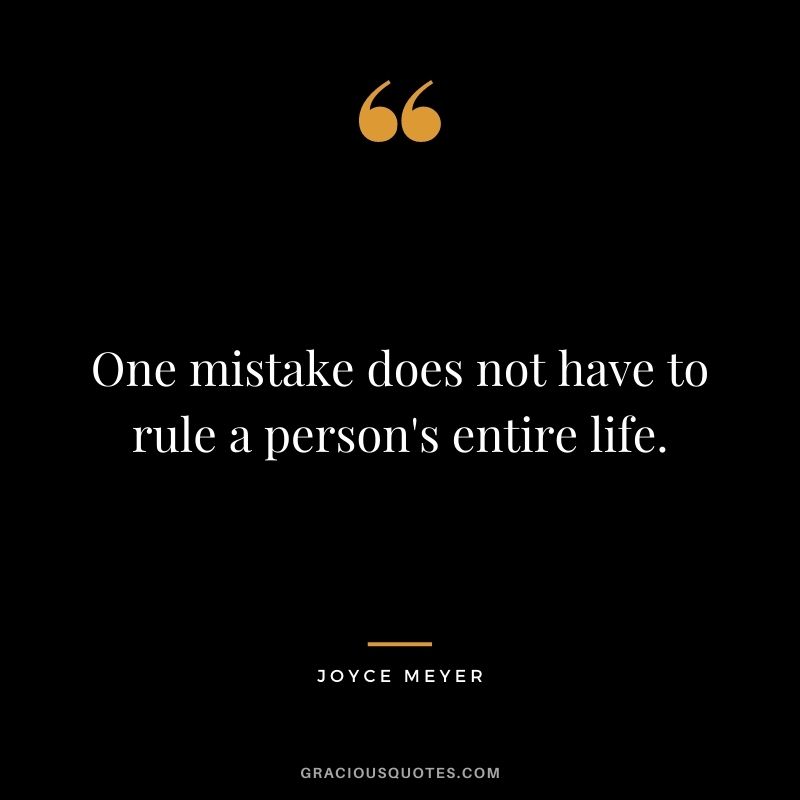 One mistake does not have to rule a person's entire life.
