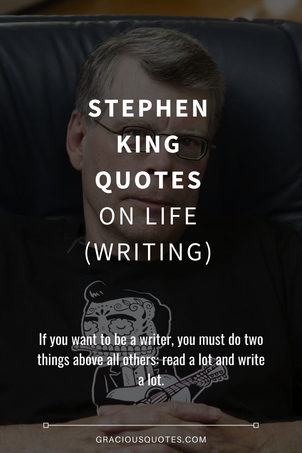 Stephen King Quotes on Life (WRITING) - Gracious Quotes