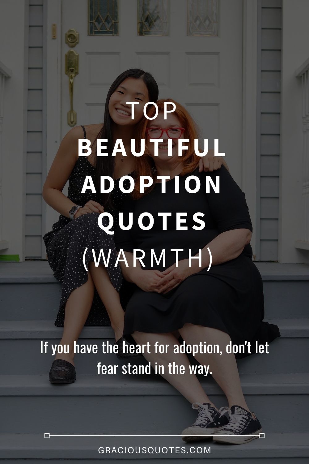 Top Beautiful Adoption Quotes (WARMTH) - Gracious Quotes