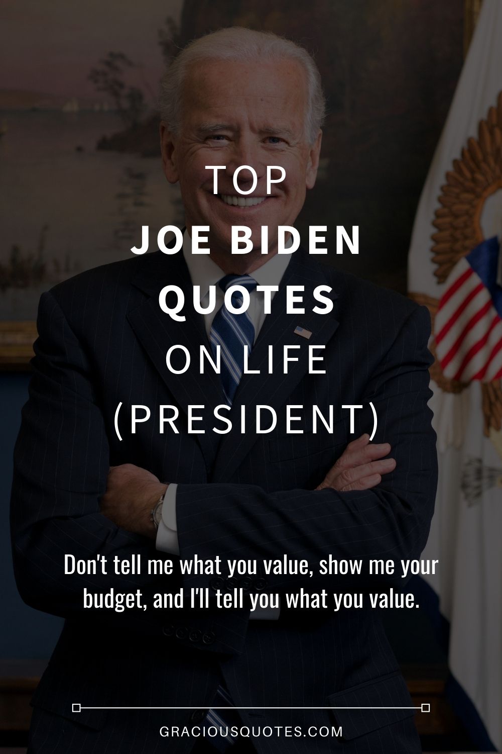 Top Joe Biden Quotes on Life (PRESIDENT) - Gracious Quotes