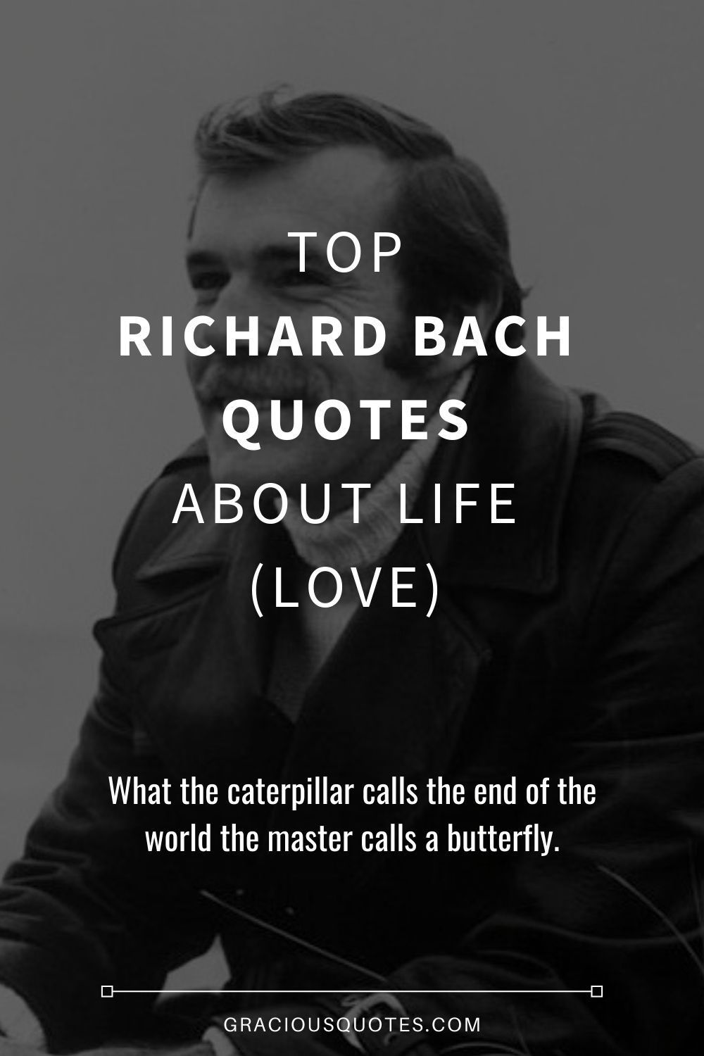 Top Richard Bach Quotes About Life (LOVE) - Gracious Quotes