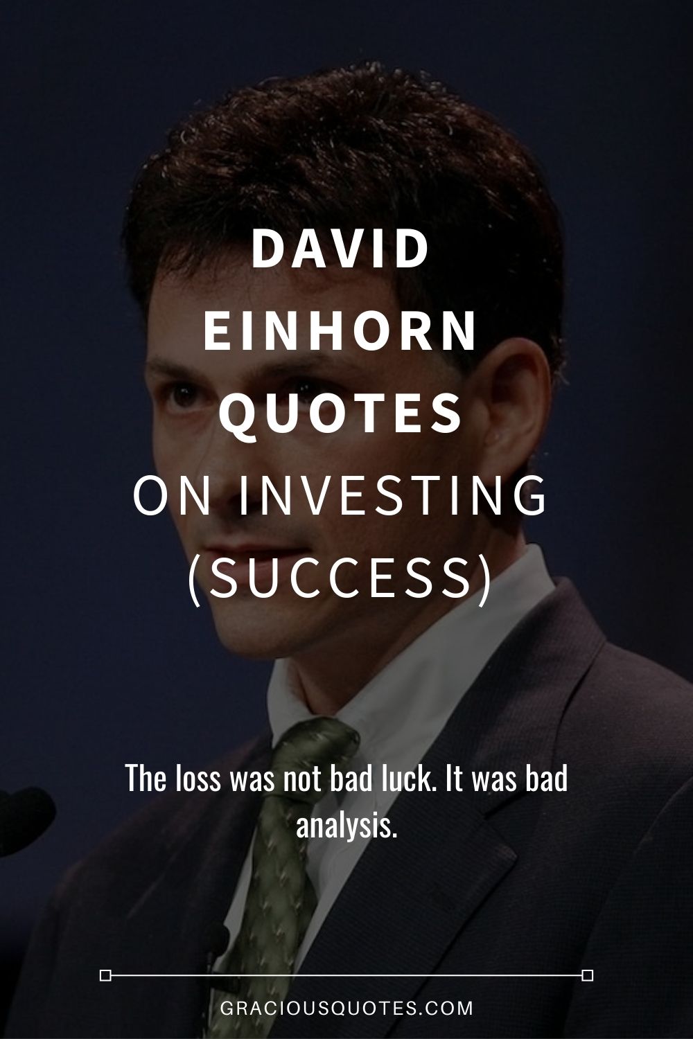 David Einhorn Quotes on Investing (SUCCESS) - Gracious Quotes