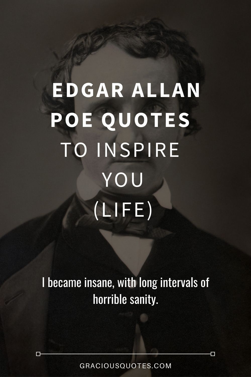 Edgar Allan Poe Quotes to Inspire You (LIFE) - Gracious Quotes