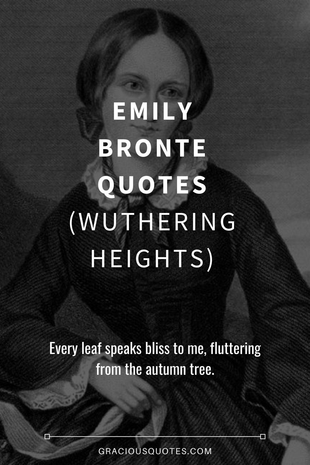 Emily Bronte Quotes (WUTHERING HEIGHTS) - Gracious Quotes
