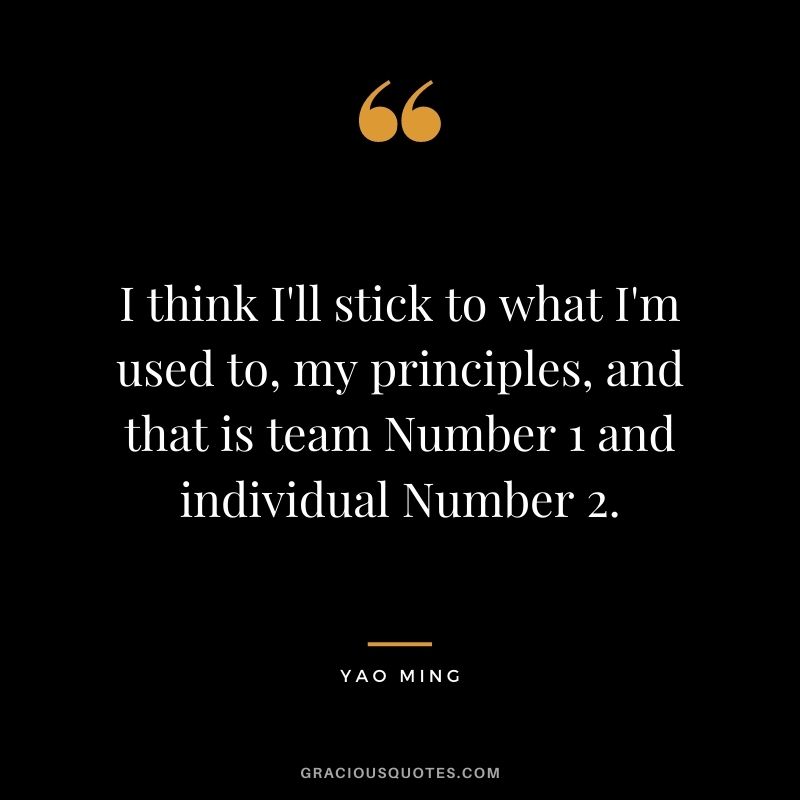 I think I'll stick to what I'm used to, my principles, and that is team Number 1 and individual Number 2.