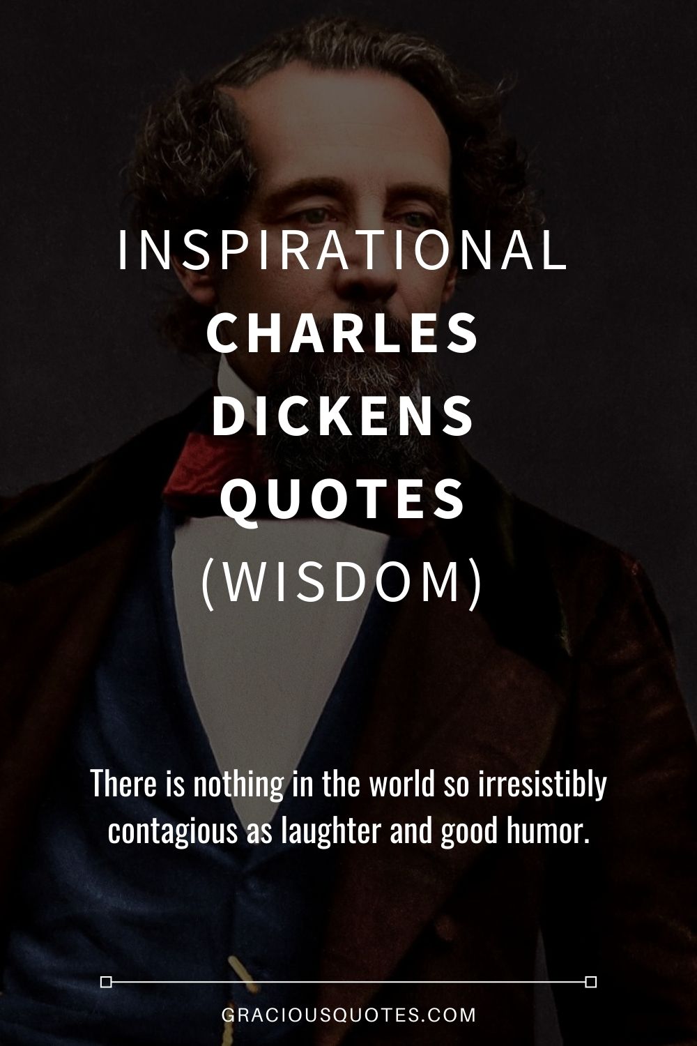 Inspirational Charles Dickens Quotes (WISDOM) - Gracious Quotes
