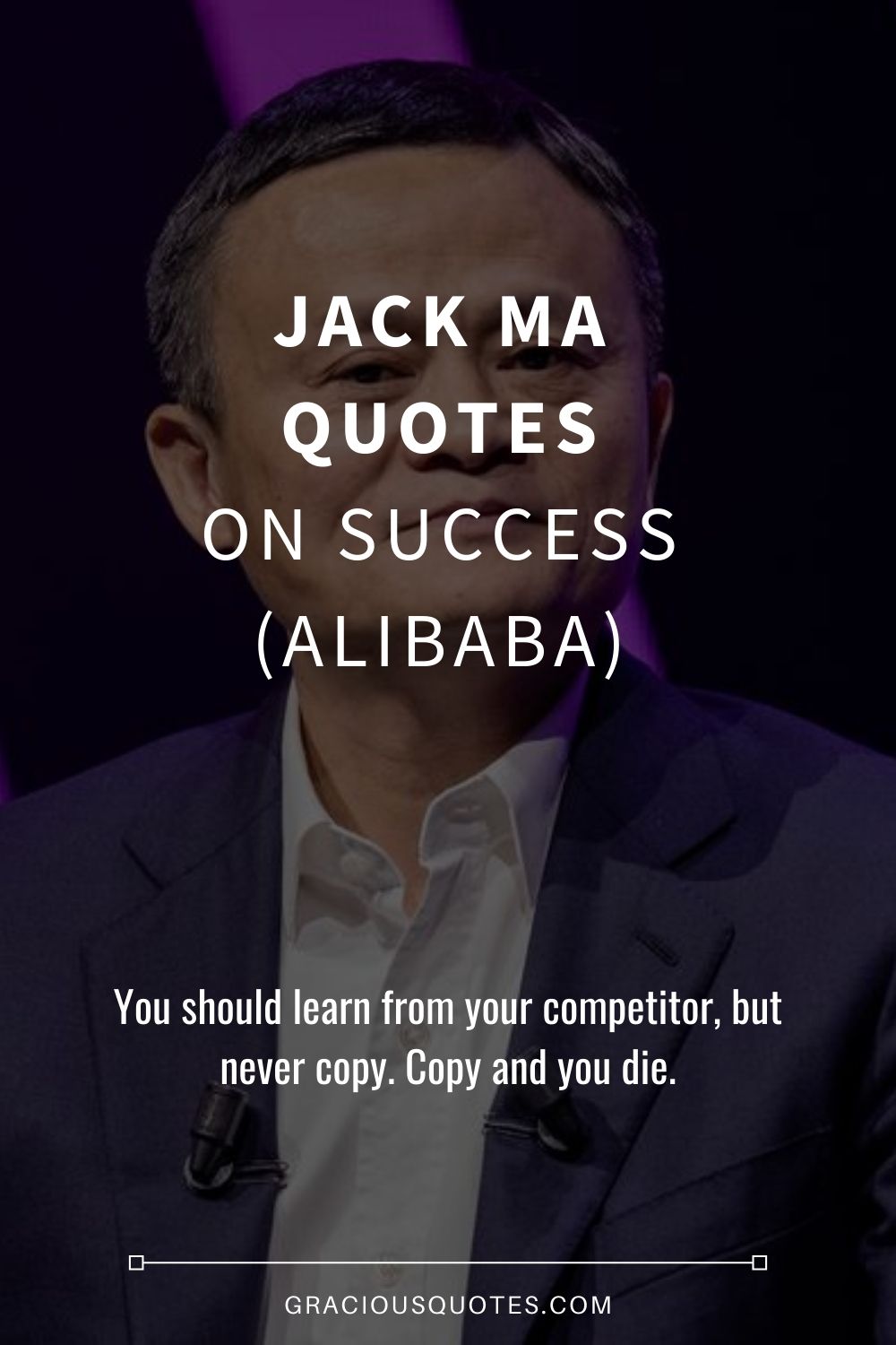 Jack Ma Quotes on Success (ALIBABA) - Gracious Quotes