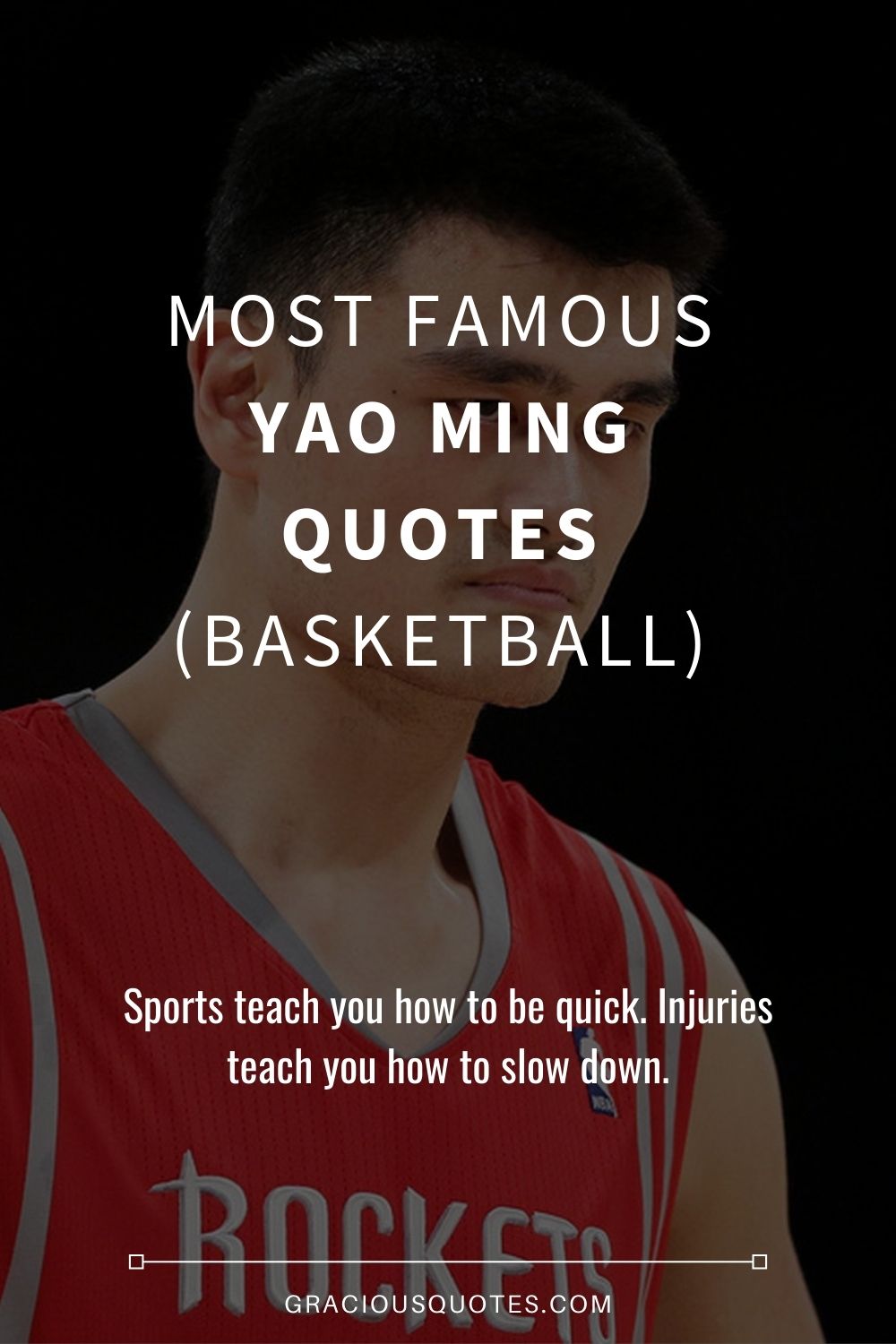 Most Famous Yao Ming Quotes (BASKETBALL) - Gracious Quotes