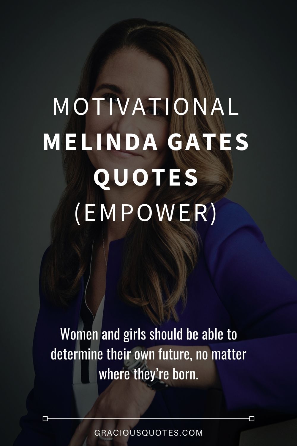 Motivational Melinda Gates Quotes (EMPOWER) - Gracious Quotes