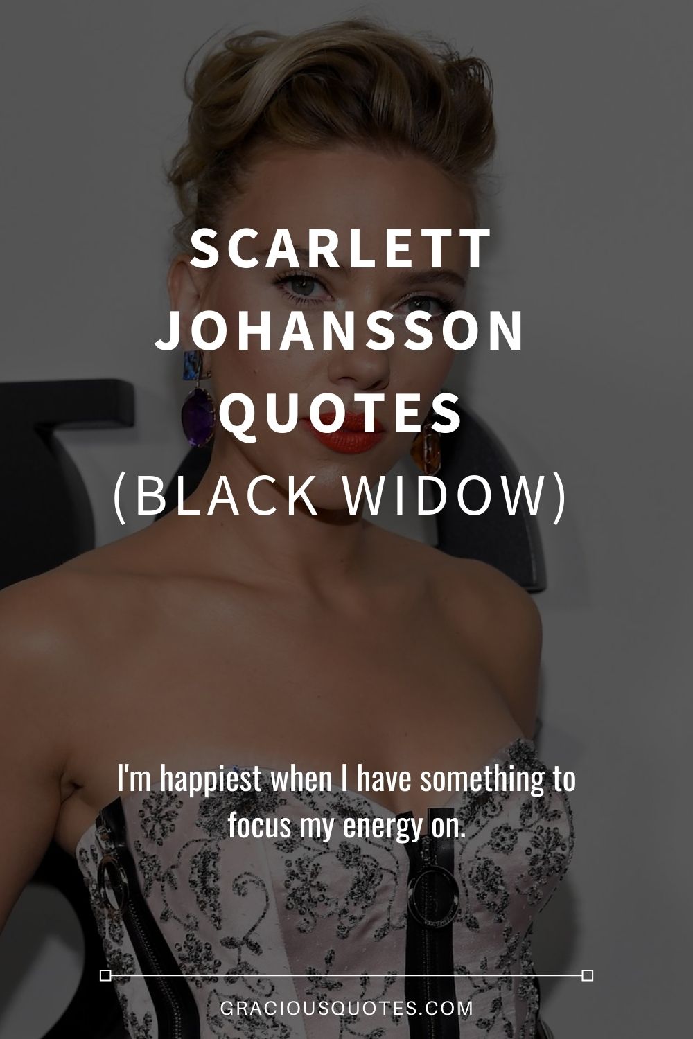 Scarlett Johansson Quotes (BLACK WIDOW) - Gracious Quotes