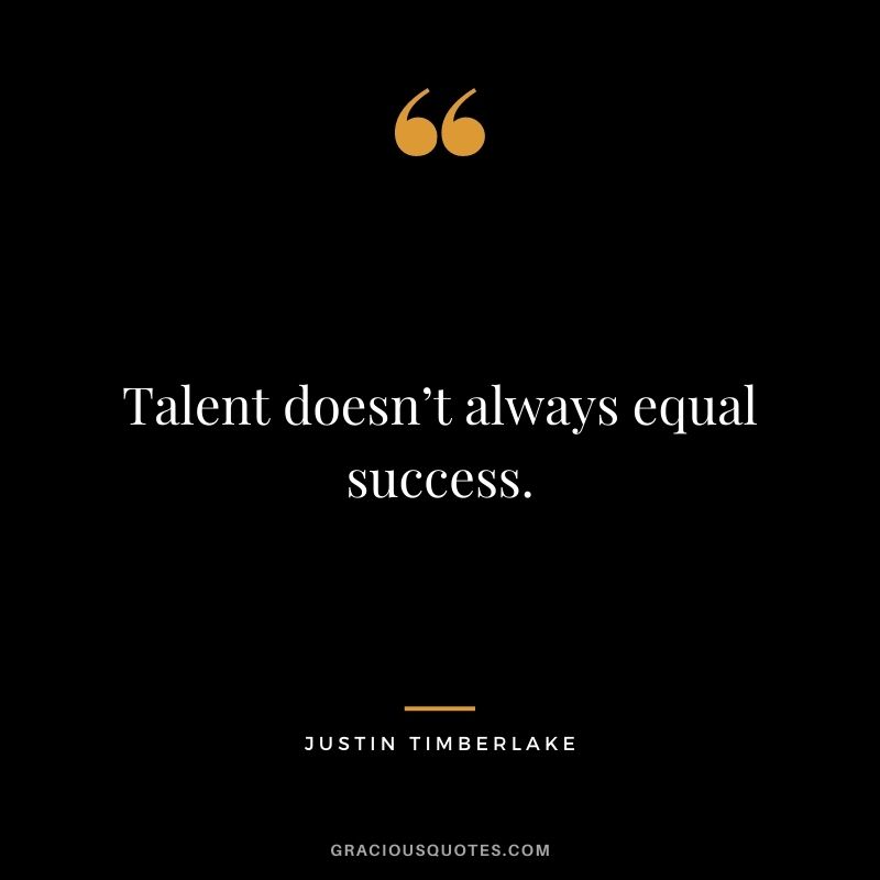 Talent doesn’t always equal success.